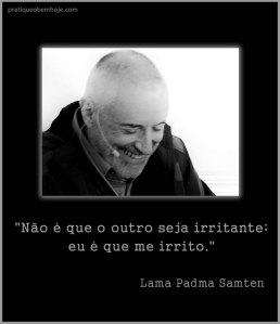 Não é que o outro seja irritante, eu é que me irrito