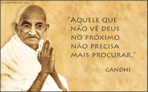 Aquele que não vê Deus no próximo não precisa mais procurar