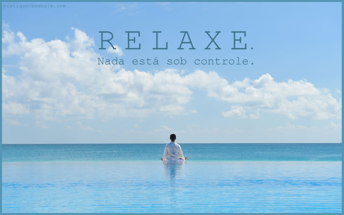 Relaxe nada está sob controle 2