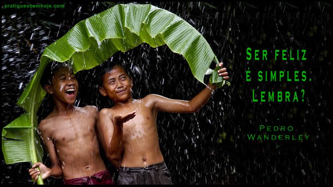 Ser feliz é simples