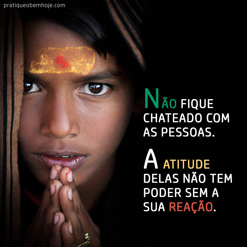 nao-fique-chateado-com-as-pessoas