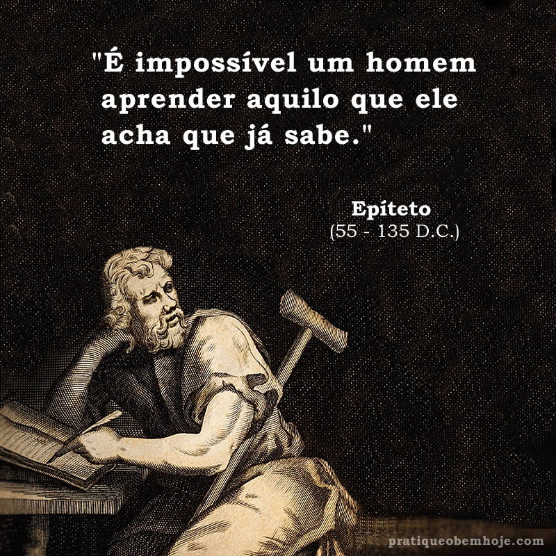e-impossivel-um-homem-aprender-aquilo-que-ele-acha-que-ja-sabe