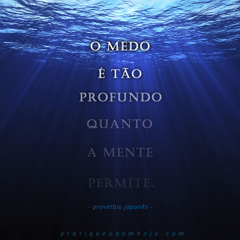 o-medo-e-tao-profundo-quanto-sua-mente-permite