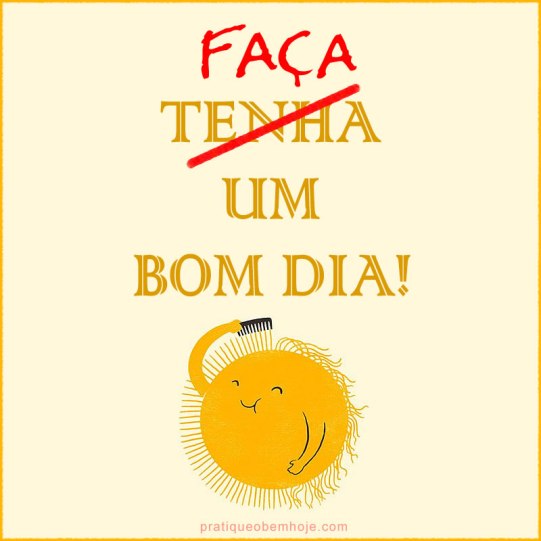 Faça um bom dia