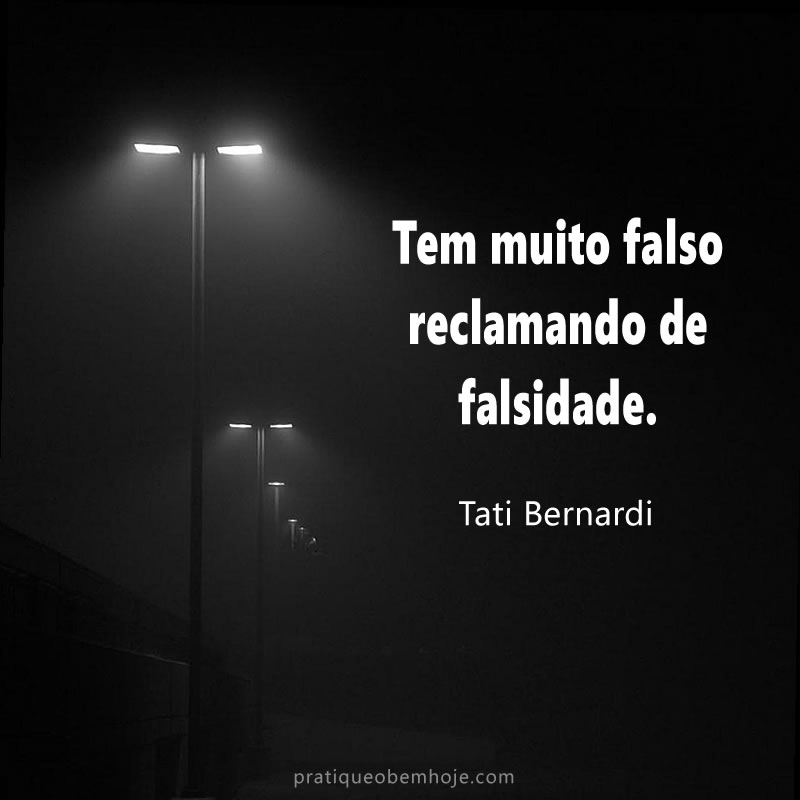 Tem muito falso reclamando de falsidade