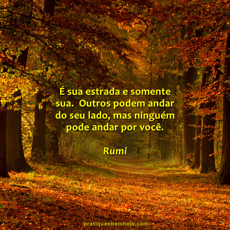 É sua estrada e somente sua