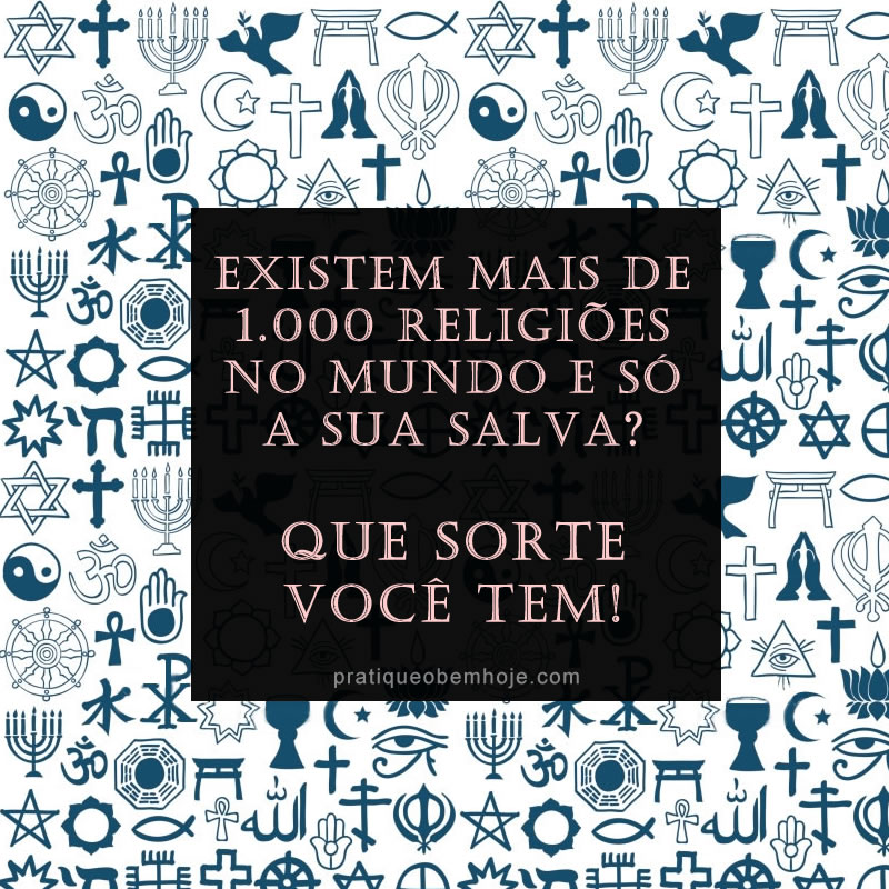 Existem mais de 1000 religiões no mundo