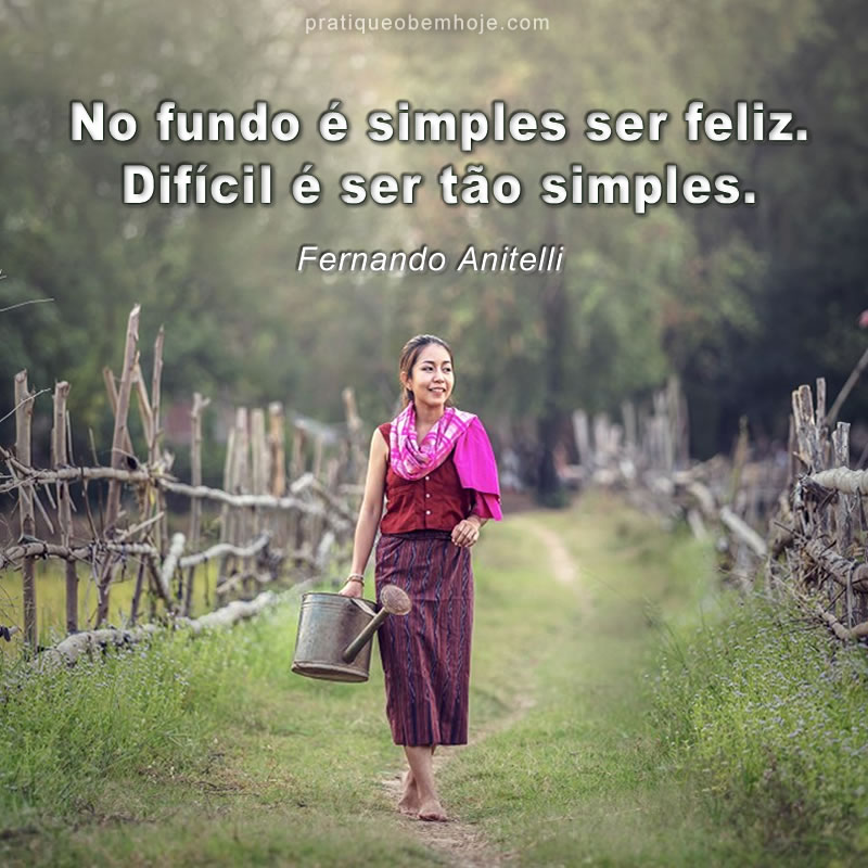 No fundo é simples ser feliz