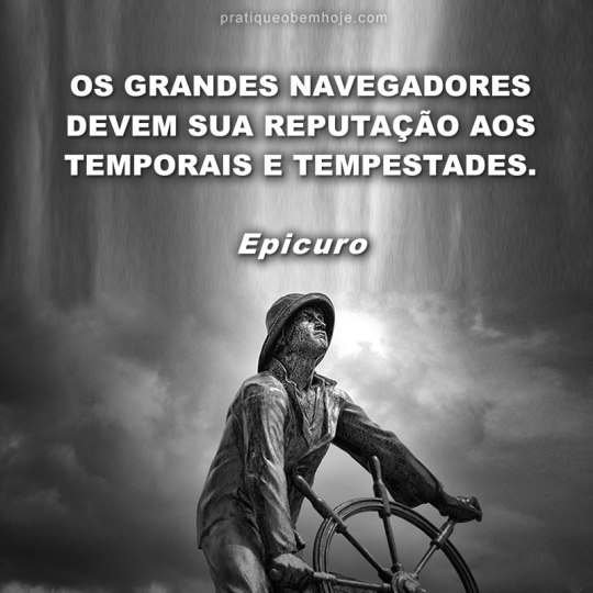Os grandes navegadores devem sua reputação aos temporais e tempestades