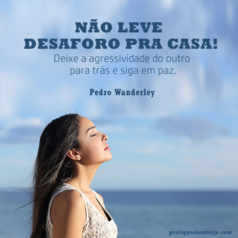 Não leve desaforo pra casa