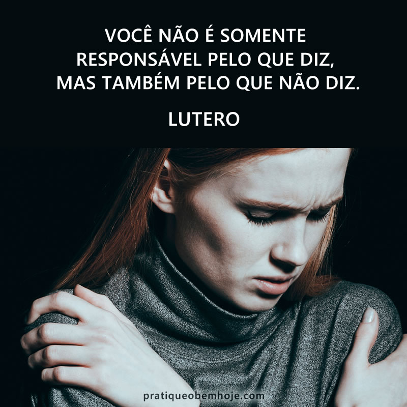 Você não é somente responsável pelo que diz