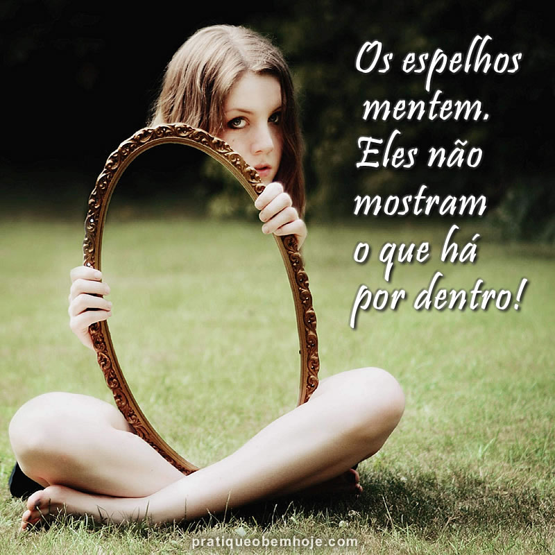 Os espelhos mentem