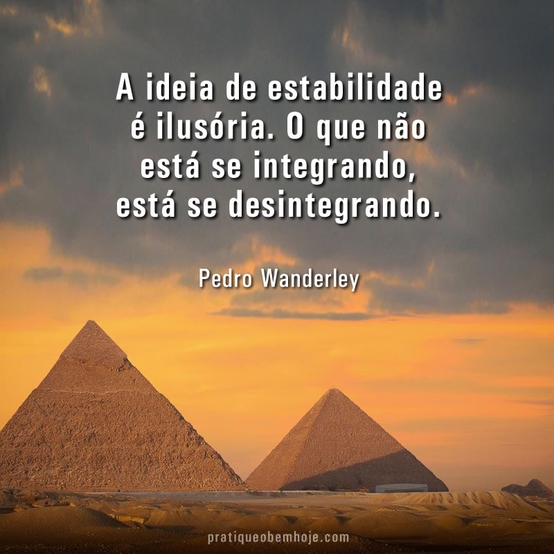 A ideia de estabilidade é ilusória