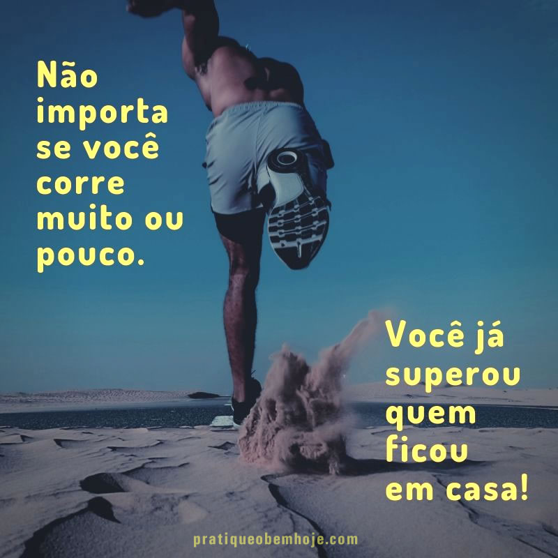 Não importa se você corre muito ou pouco