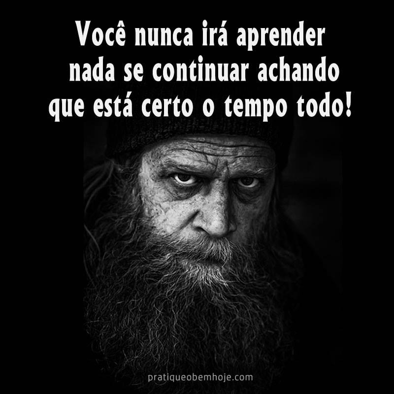 Você nunca irá aprender nada