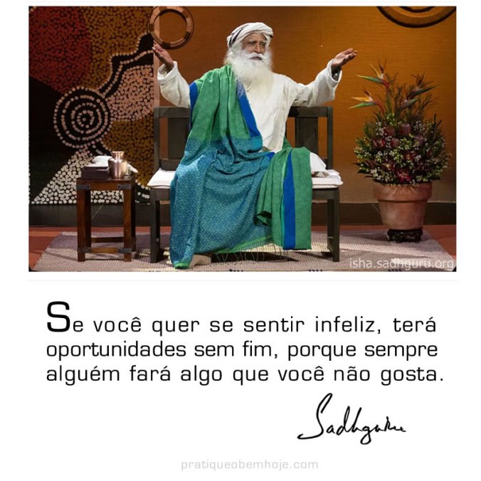 Se você quer se sentir infeliz