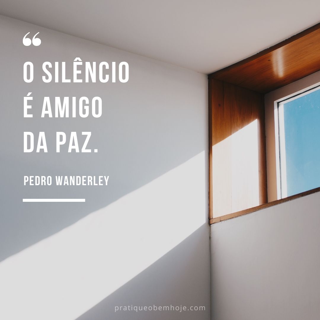 O silêncio é amigo da paz