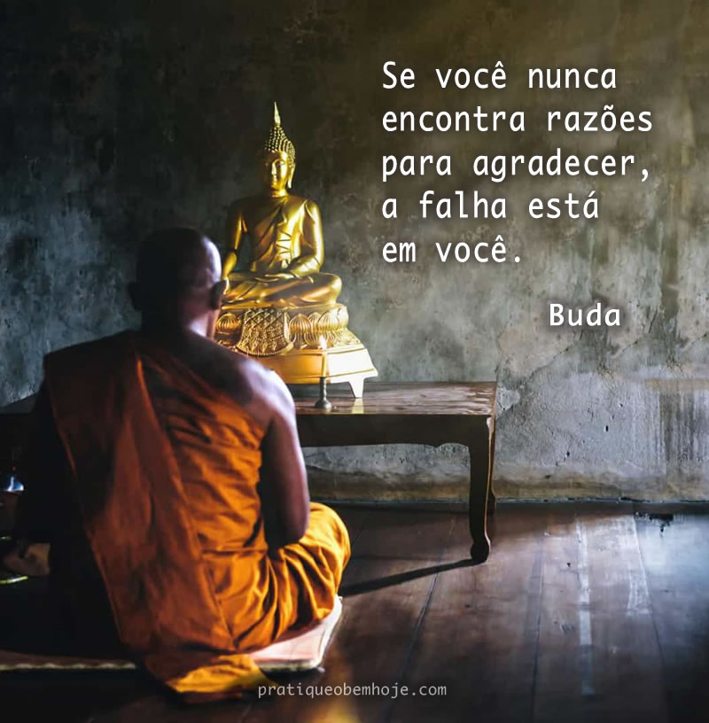 Se você nunca encontra razões para agradecer